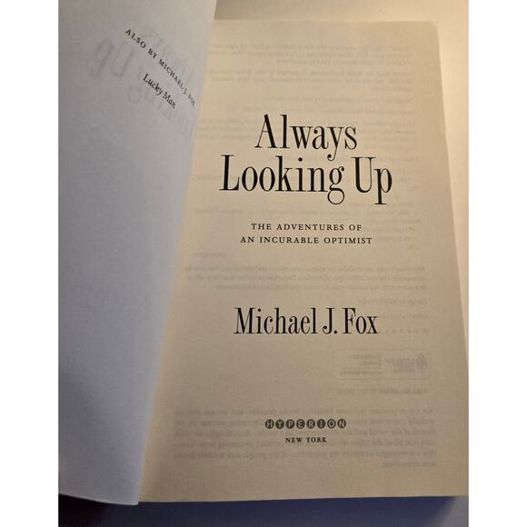 Always Looking Up: The Adventures of an Incurable Optimist by Michael J. Fox - Picture 6 of 11